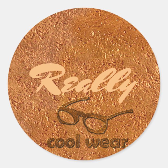 Really Cool Wear Copper Look Classic Round Sticker (Front)