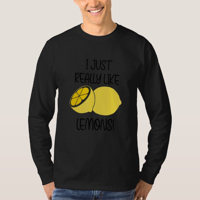 Really Like Lemons Lemonade Ironic Quote T-Shirt (Front)