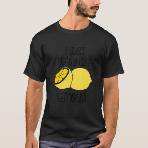 Really Like Lemons Lemonade Ironic Quote T-Shirt