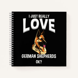 Really Love German Shepherds Notebook