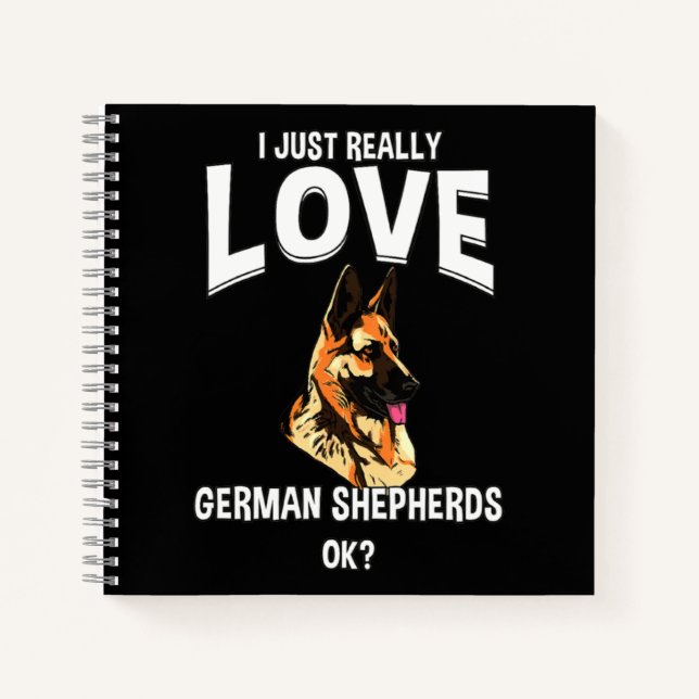 Really Love German Shepherds Notebook (Front)