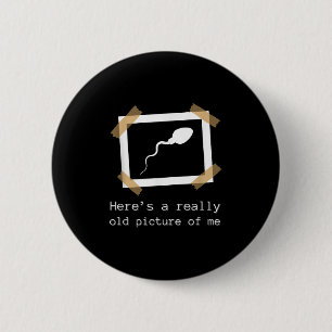 Really Old Picture Of Me Black Humor Funny And Iro 6 Cm Round Badge