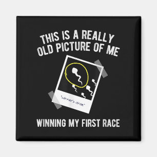 Really Old Picture Of Me First Race, Funny Saying Magnet