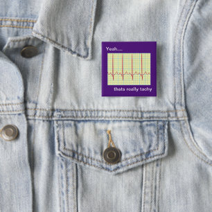 Really Tachy Cardiology Humour 15 Cm Square Badge