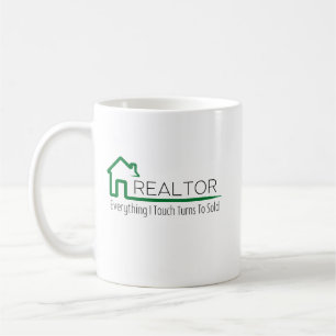 Realtor - Everything I Touch Turns To Sold Coffee Mug