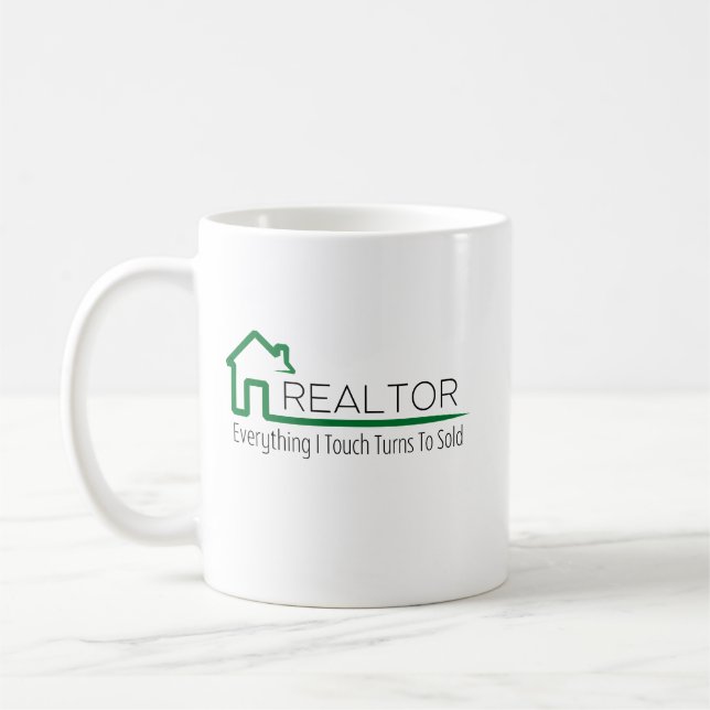 Realtor - Everything I Touch Turns To Sold Coffee Mug (Left)
