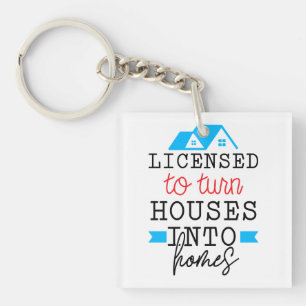 Realtor Gift Licensed To Turn Houses Into Homes Key Ring