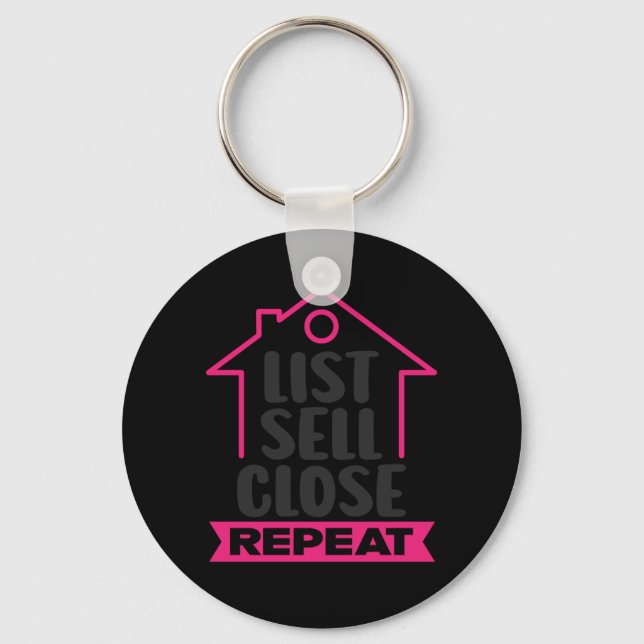 Realtor List Sell Close Repeat Key Ring (Front)