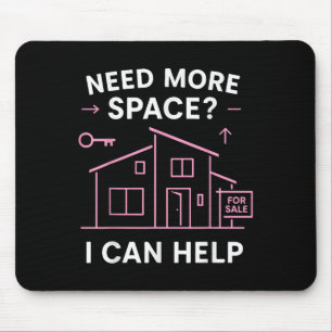 Realtor Need More Space I Can Help  Mouse Pad