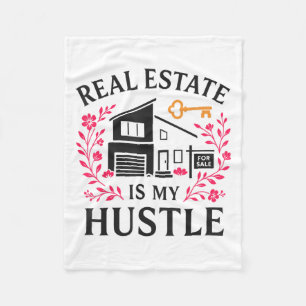 Realtor Real Estate Is My Hustle  Fleece Blanket