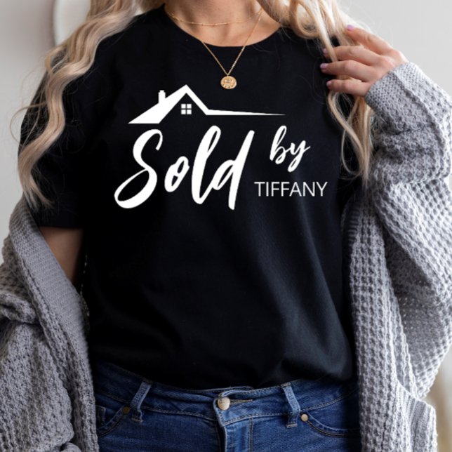 Realtor Real Estate Sales Sold by Name T-Shirt (Creator Uploaded)