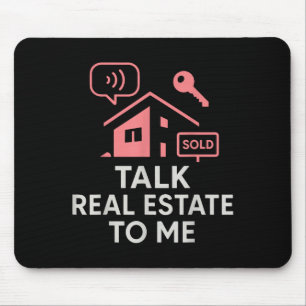 Realtor Talk Real Estate To Me  Mouse Pad