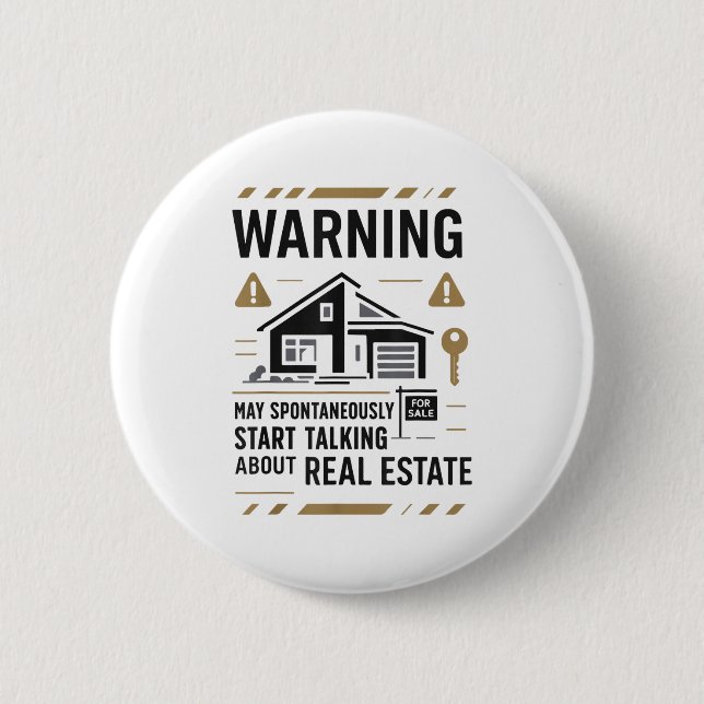 Realtor Warning May Sntaneously Start Talking Abou 6 Cm Round Badge (Front)