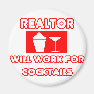 Realtor...Will Work For Cocktails Magnet