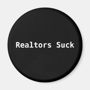 Realtors Suck Magnet