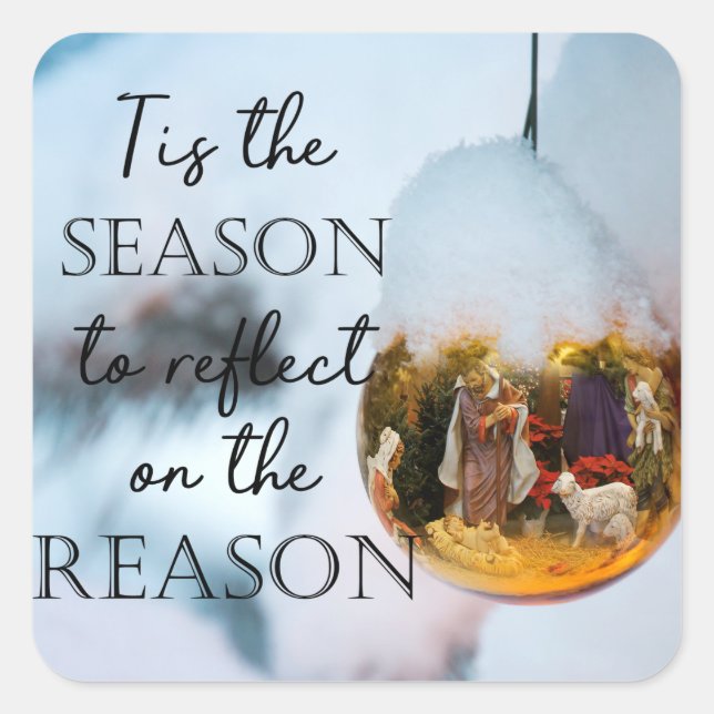Reason for the Season, Nativity Ornament Square Sticker (Front)