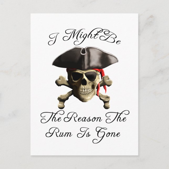 Reason The Rum Is Gone Pirate Skull Postcard (Front)