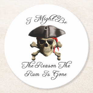 Reason The Rum Is Gone Pirate Skull Round Paper Coaster