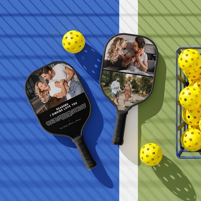 Reasons I Dinking Love You | 3 Photo Pickleball Paddle (Creator Uploaded)