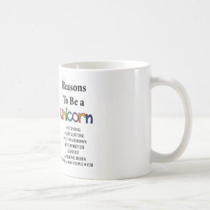 Reasons to be a unicorn mug