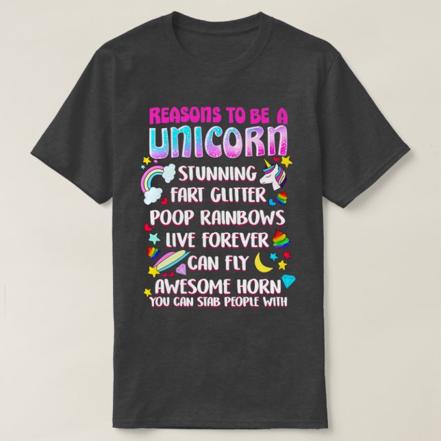 Reasons To Be A Unicorn T-Shirt (Design Front)
