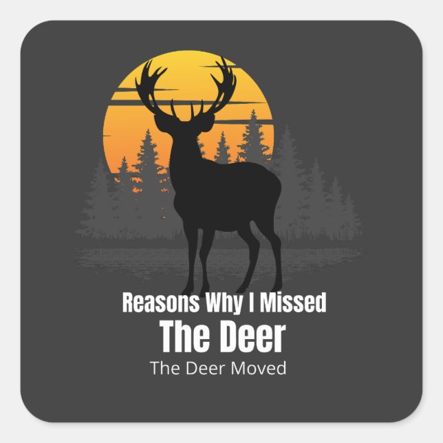 Reasons Why I Missed The Deer Square Sticker (Front)