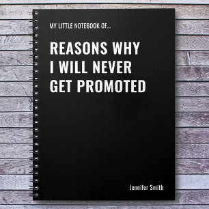 Reasons Why I Will Never Funny Quote Notebook