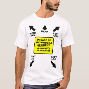 Reassemble Snowmobile Accident Funny Shirt Humour