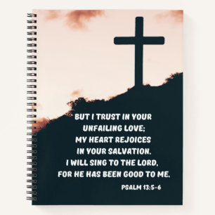 Reassuring Bible Verse With A Cross, Psalm 13:5-6 Notebook