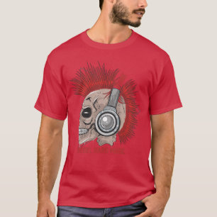 Rebel Hard Music Punk Rock Skeleton Punks Not Dead T-Shirt