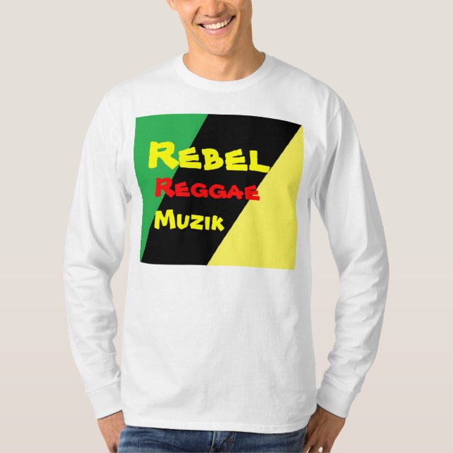 Rebel reggae muzik t-shirts (Front)