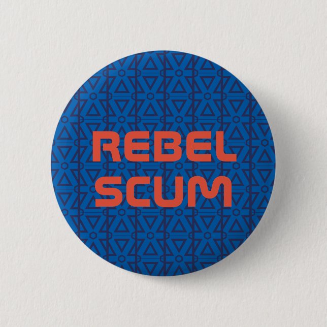 "Rebel Scum" button (Front)