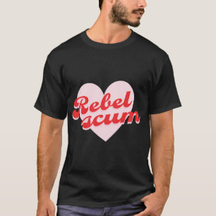 Rebel Scum T-Shirt