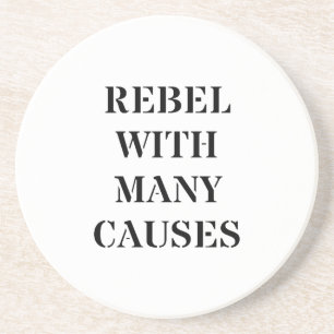 Rebel With Many Causes Coaster