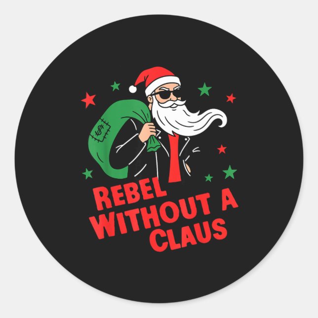 Rebel Without A Claus– Cool Santa Leather Jacket C Classic Round Sticker (Front)