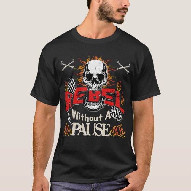 Rebel Without A Pause Defiant Skull T-Shirt (Front)