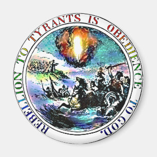 Rebellion to Tyrants is Obedience to God Magnet