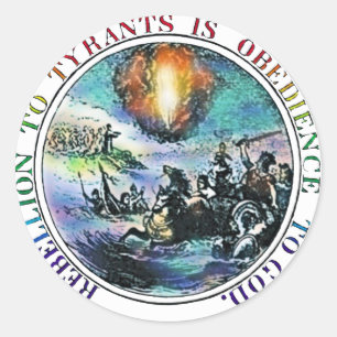 Rebellion to Tyrants is Obedience to God Stickers