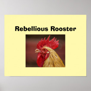 Rebellious Rooster Poster