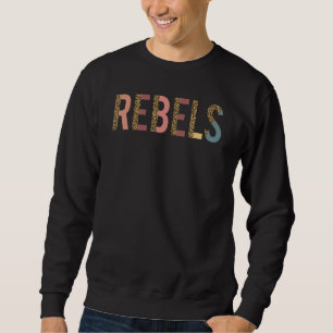 Rebels Team spirit School Sports Fan Mascot Teache Sweatshirt