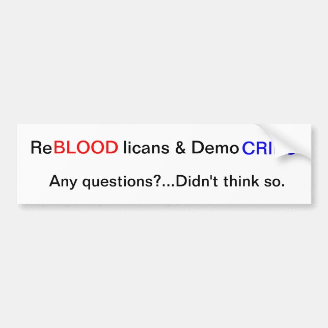 ReBLOODlicans & DemoCRIPS Bumper Sticker (Front)
