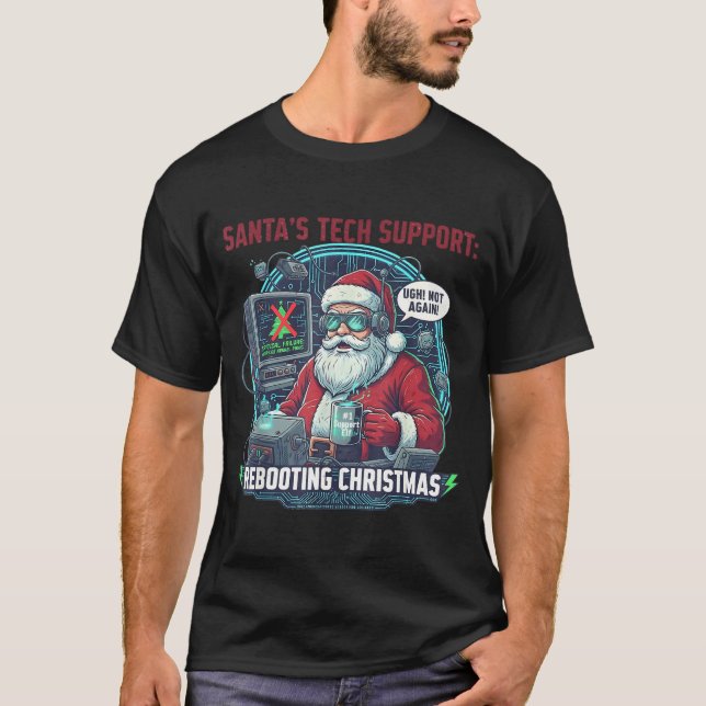 Rebooting Tech Support Santa s Lover T-Shirt (Front)