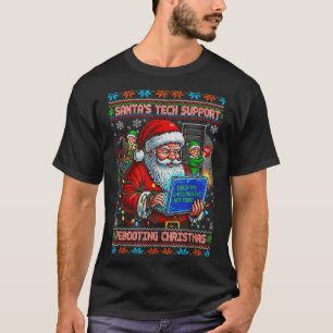 Rebooting Ugly Support Tech Santa s T-Shirt