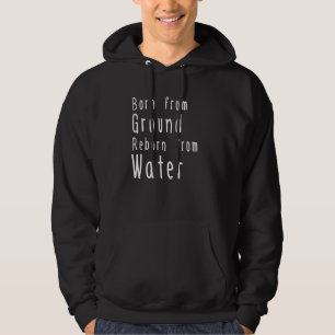 Reborn From Water Baptised In Christ Bible Christi Hoodie