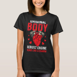 Rebuilt Engine Open Heart Surgery Recovery Survivo T-Shirt