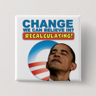 Recalculating - Anti Obama 15 Cm Square Badge