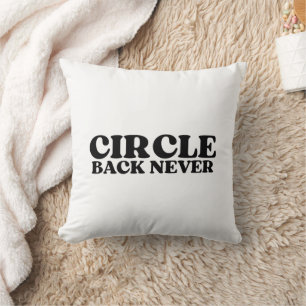 Recalibration Point   Circle Back Never Industrial Cushion