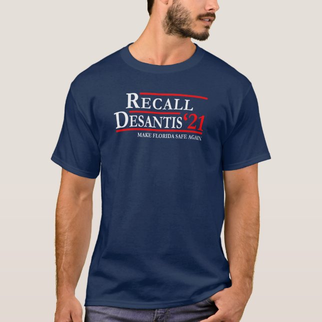 Recall Desantis Make Florida Safe Again T-Shirt (Front)