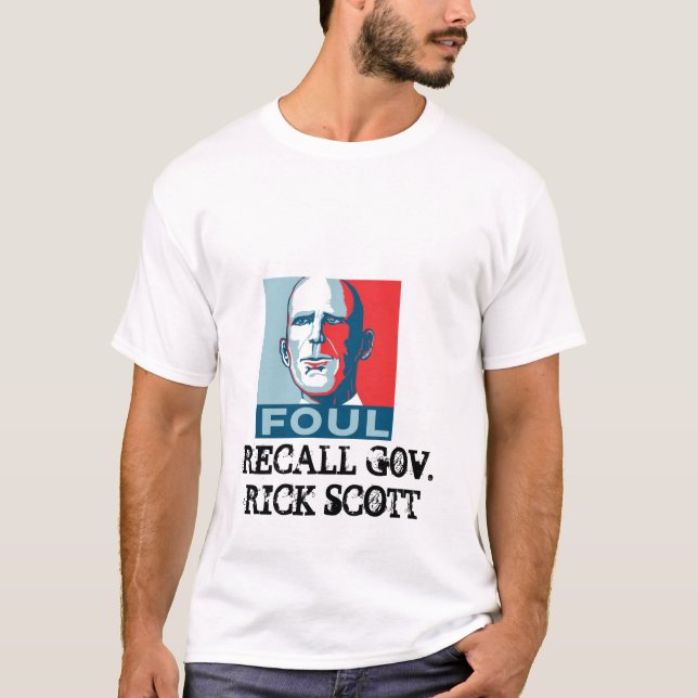 RECALL GOV. RICK SCOTT T-Shirt (Front)