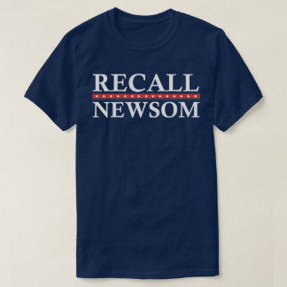 RECALL NEWSOM T-Shirt